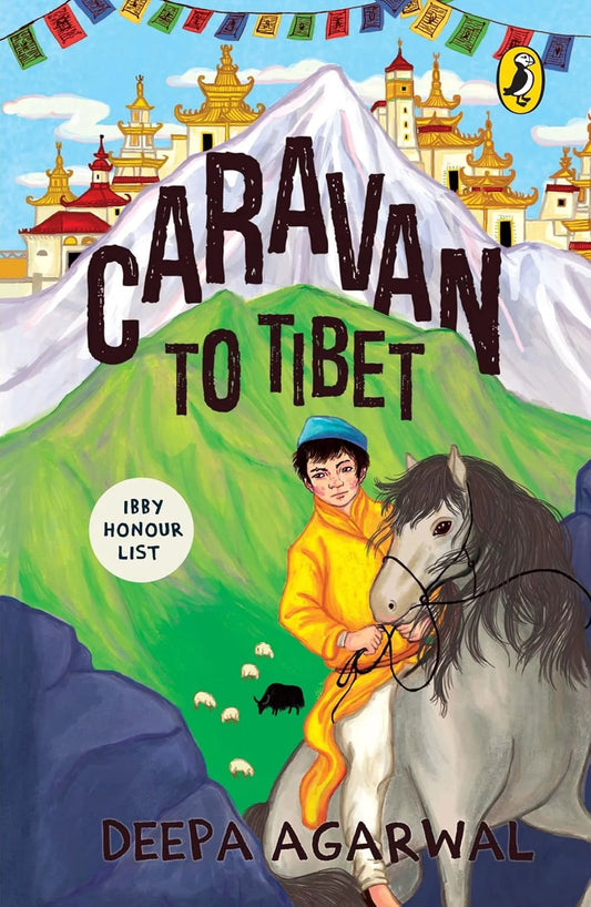 Caravan to Tibet By Deepa Agarwal