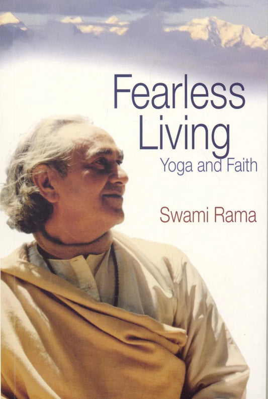 Fearless Living By Swami Rama