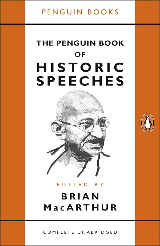 The Penguin Book of Historic Speeches By The Penguin Book of Historic Speeches Brian MacArthur