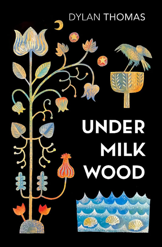 Under Milk Wood By Dylan Thomas