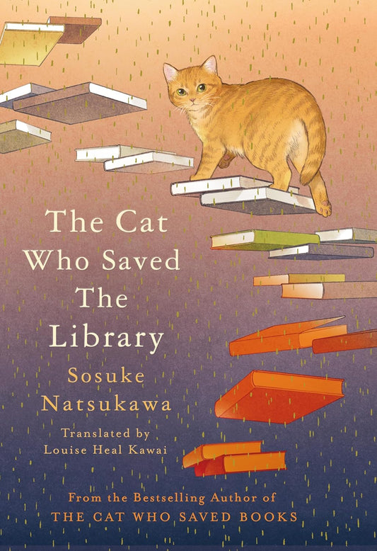 The Cat Who Saved the Library By Sosuke Natsukawa