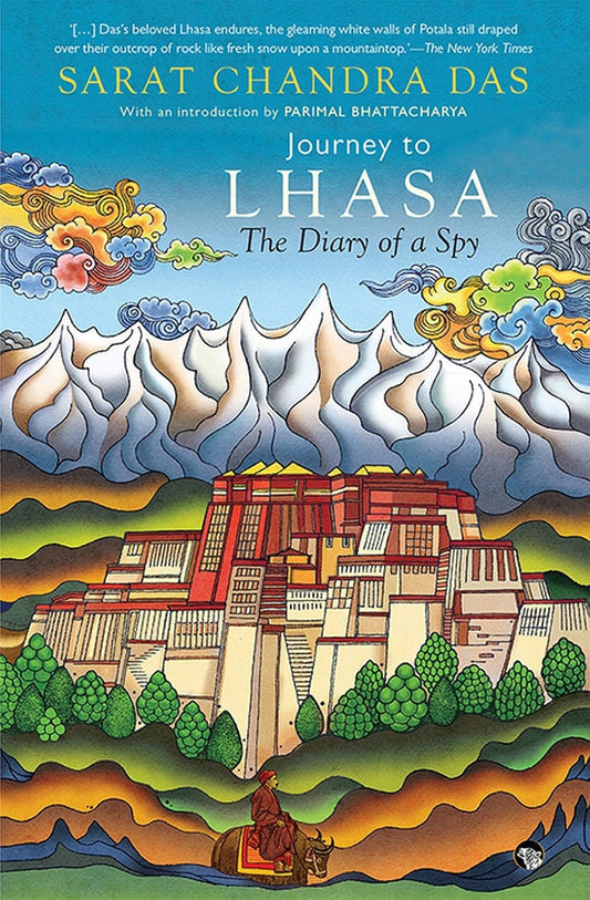 Journey to Lhasa By Sarat Chandra Das