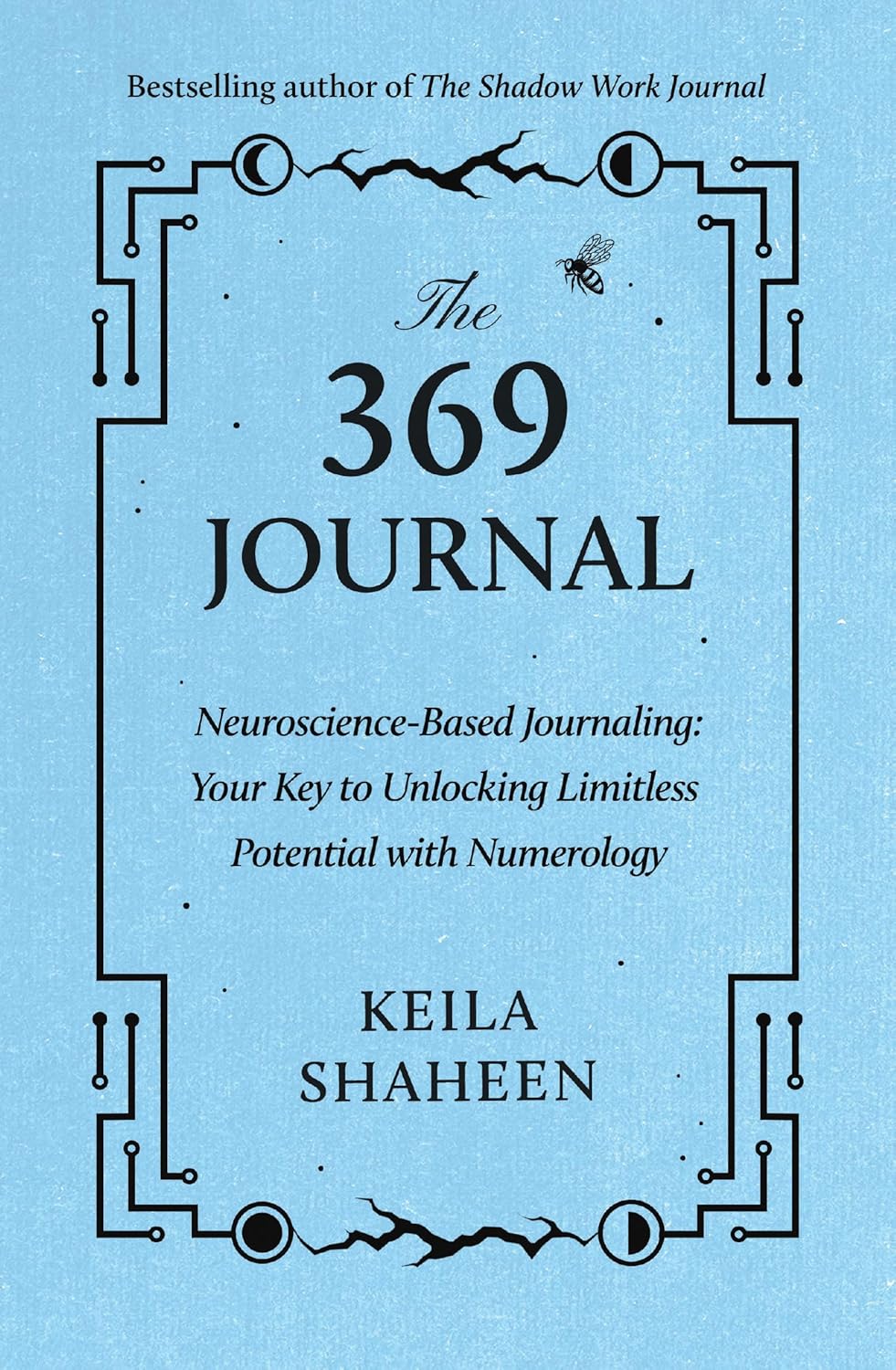The 369 Journal By Keila Shaheen