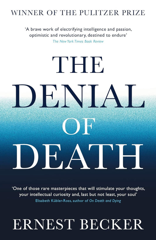 The Denial of Death By Ernest Becker