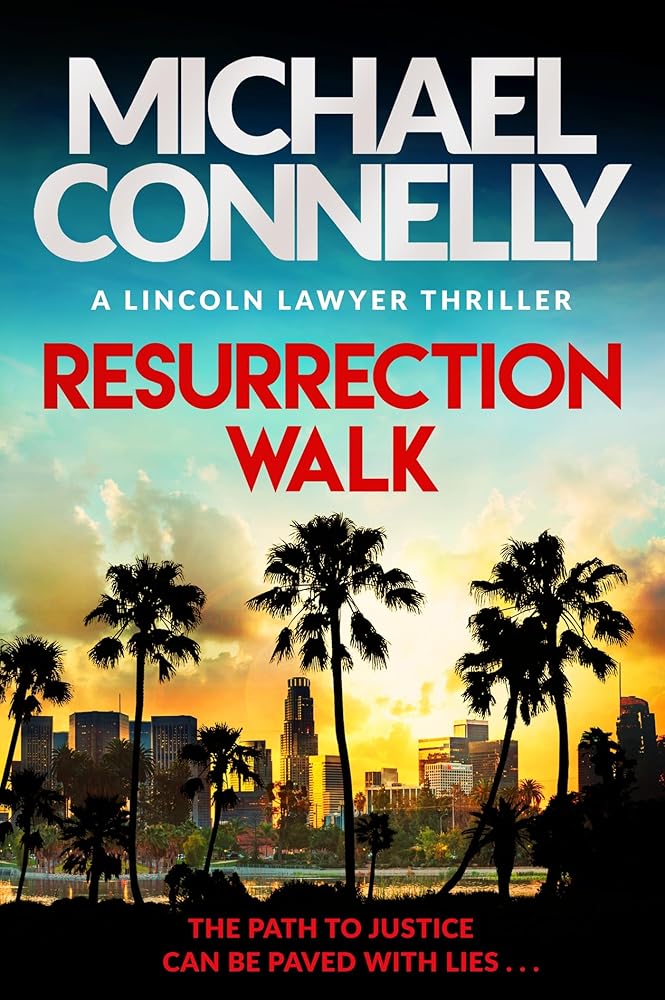 Resurrection Walk By Michael Connelly