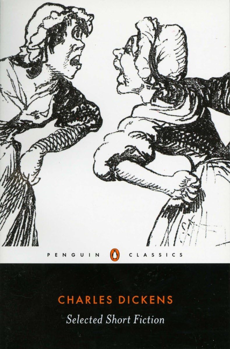 Selected Short Fiction By Charles Dickens