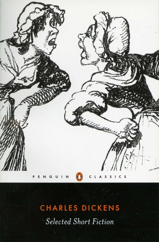 Selected Short Fiction By Charles Dickens