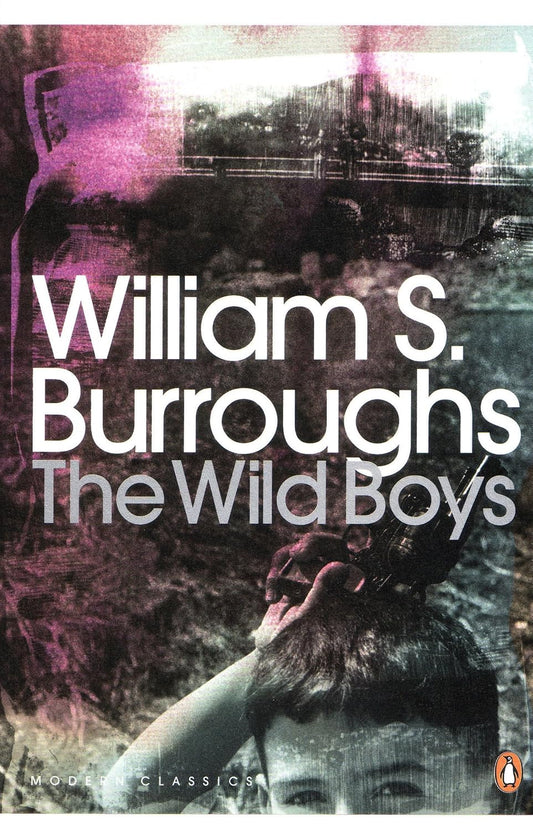 The Wild Boys By William S. Burroughs