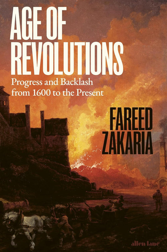 Age of Revolutions By Fareed Zakaria