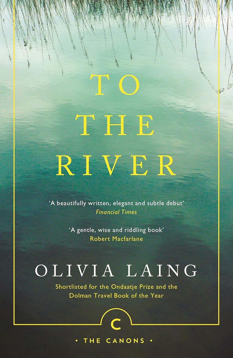 To the River By Olivia Laing