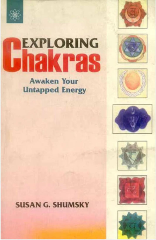 Exploring Chakras By Susan G. Shumsky