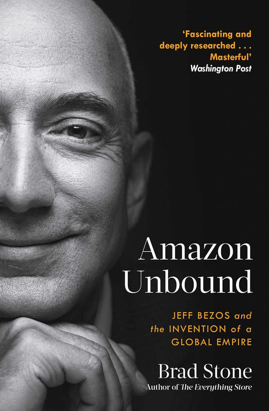 Amazon Unbound ByBrad Stone