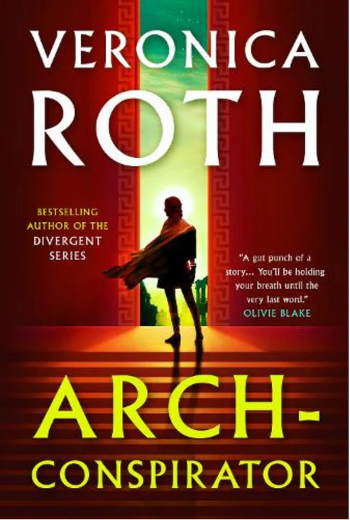 Arch-Conspirator By Veronica Roth