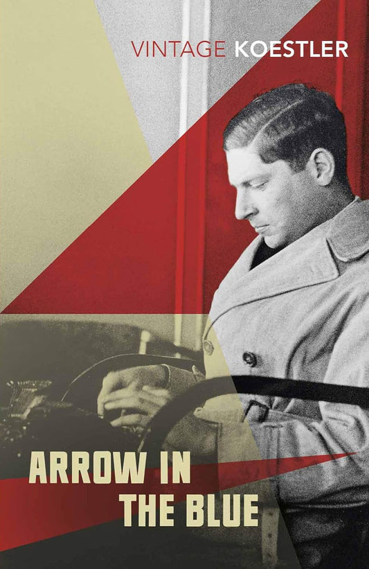 Arrow in the Blue By Arthur Koestler