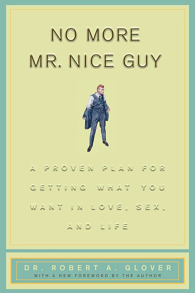No More Mr. Nice Guy By Robert A. Glover