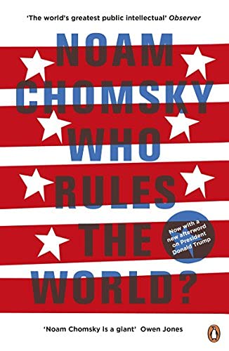 Who Rules The World? By Noam Chomsky