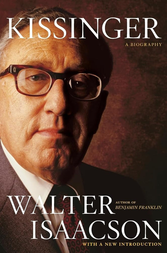 Kissinger: A Biography By Walter Isaacson