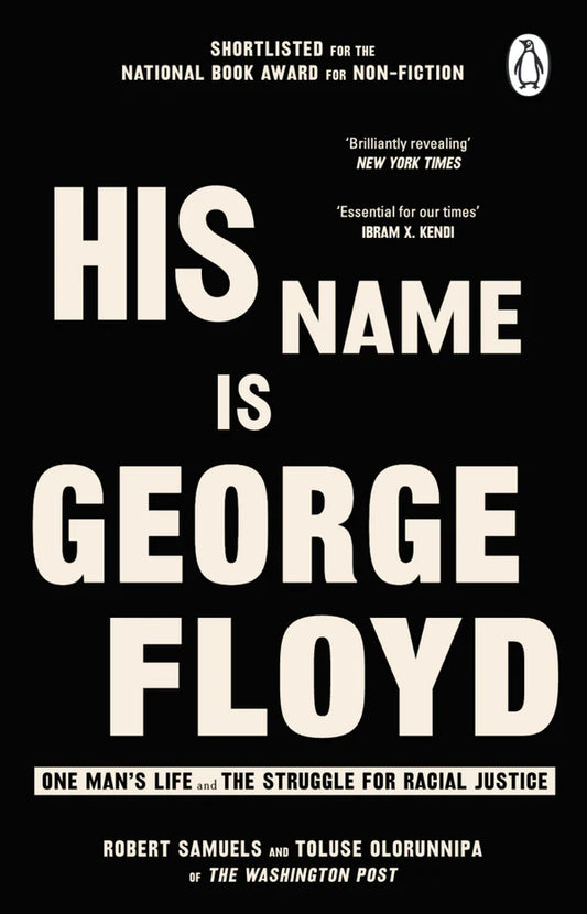 His Name Is George F loyd By Robert Samuels Toluse Olorunnipa