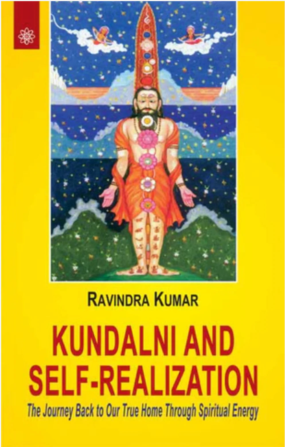Kundalini and Self-Realization By Ravindra Kumar