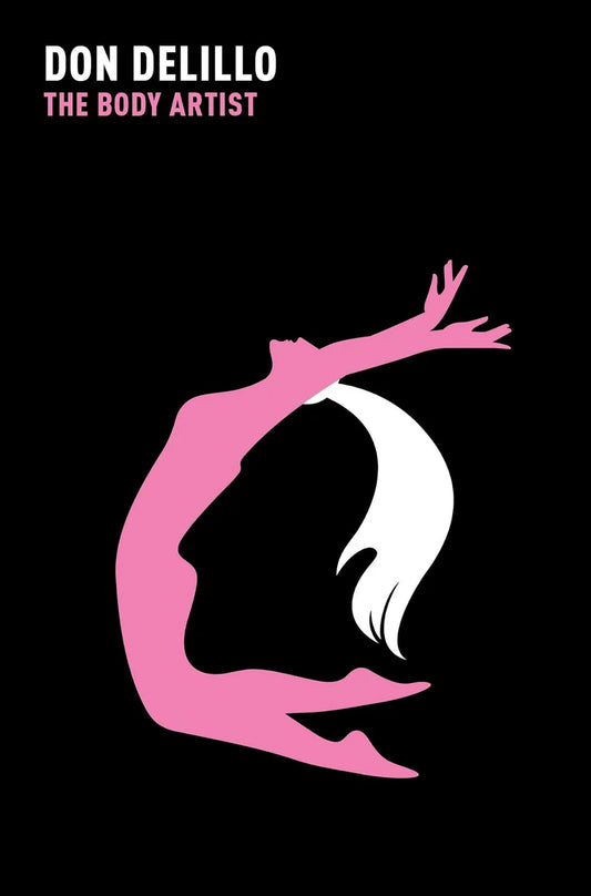 The Body Artist By Don DeLillo