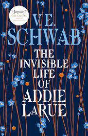 The Invisible Life of Addie LaRue by V. E. Schwab