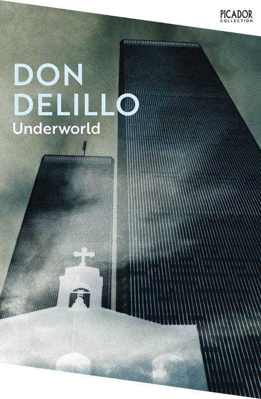 Underworld By Don DeLillo