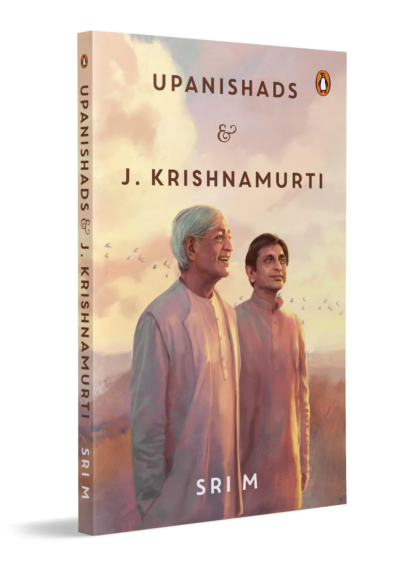 Upanishads and J.Krishnamurti By Sri M