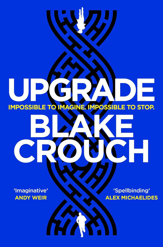 Upgrade By Blake Crouch