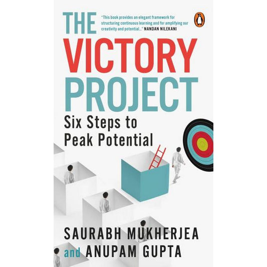 The Victory Project: Six Steps to Peak Potential Book by Anupam Gupta and Saurabh Mukherjea