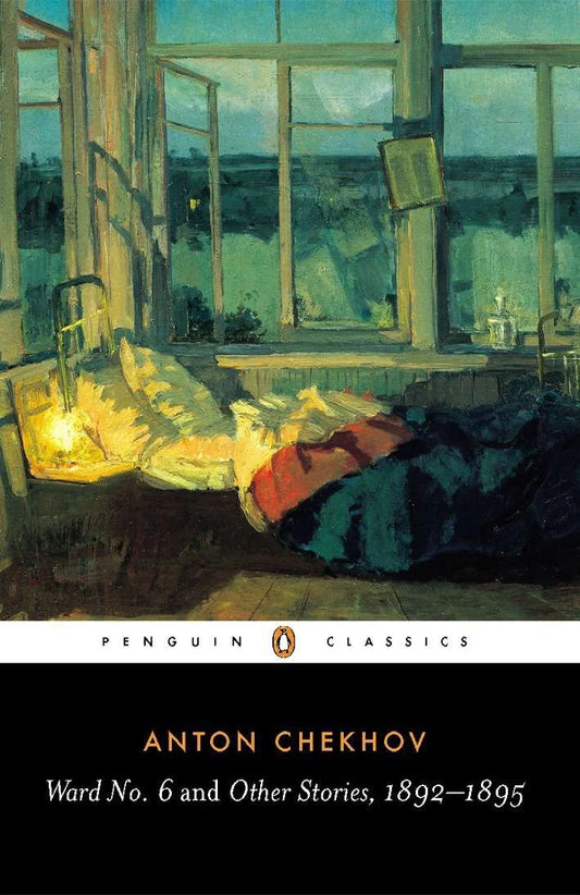 Ward No. 6 and Other Stories, 1892-1895 By Anton Chekhov, Ronald Wilks (Translator)