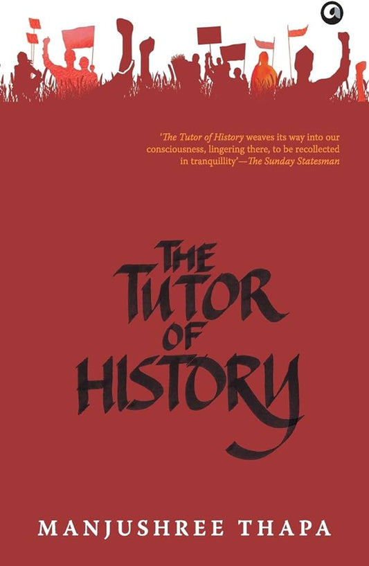 The Tutor of History By Manjushree Thapa