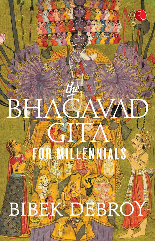 The Bhagavad Gita for Millennials By Bibek Debroy