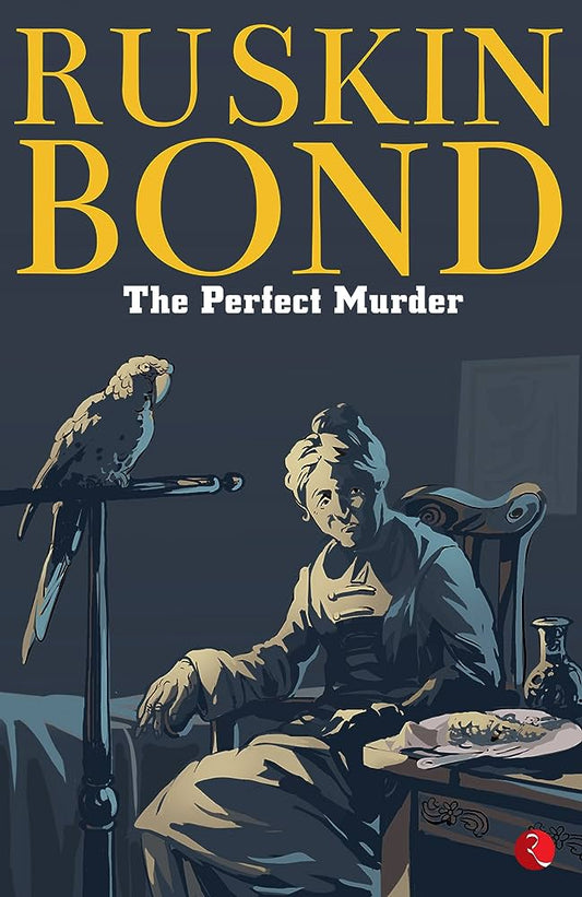 The Perfect Murder By Ruskin Bond