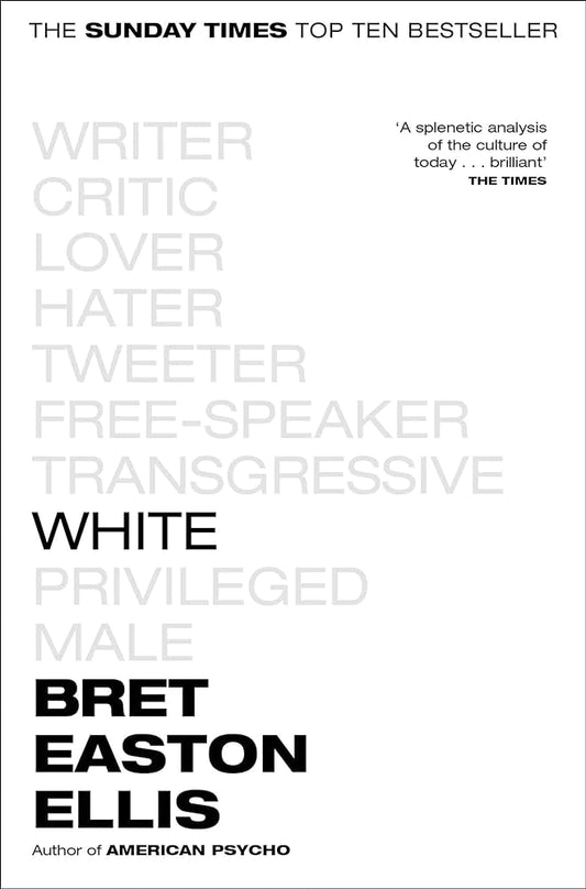 White By Bret Easton Ellis
