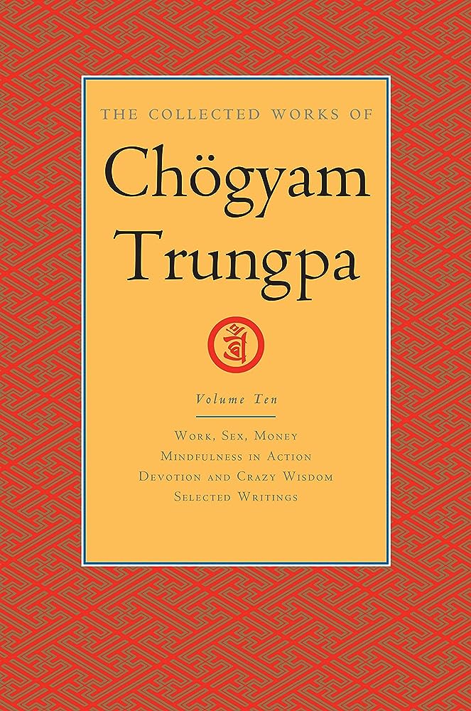 The Collected Works of Chögyam Trungpa, Volume 10 by Chögyam Trungpa