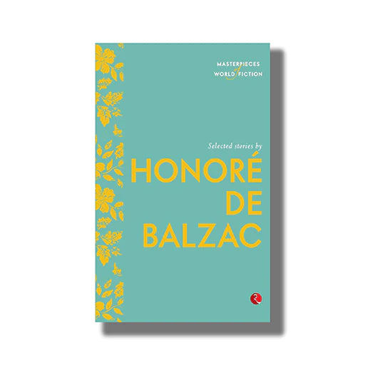 Selected Stories by Honor De Balzac By Master Pisces Terry O' Brien