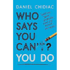 Who Says You Can't? You Do Book by Daniel Chidiac