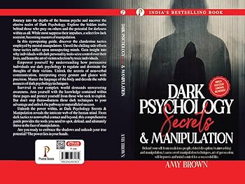 Dark Psychology: Secrets And Manipulation by Amy Brown