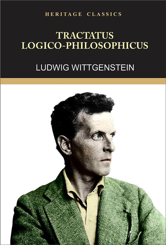 Tractatus Logico-Philosophicus By Ludwig Wittgenstein