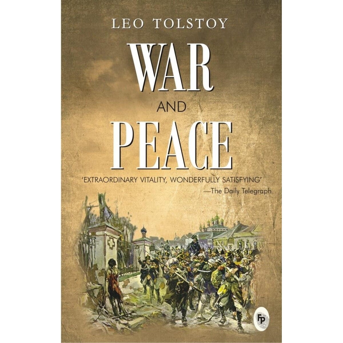 War and Peace by Leo Tolstoy