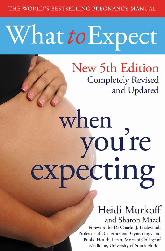 What to Expect When You're Expecting 5th Edition By Heidi Murkoff