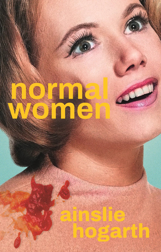 Normal Women By Ainslie Hogarth