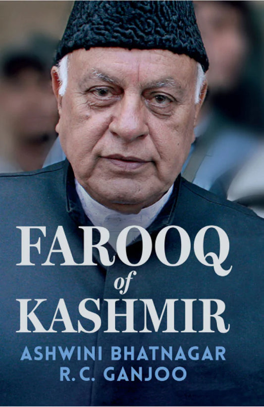 Farooq of Kashmir By Ashwini Bhatnagar R.C. Ganjo