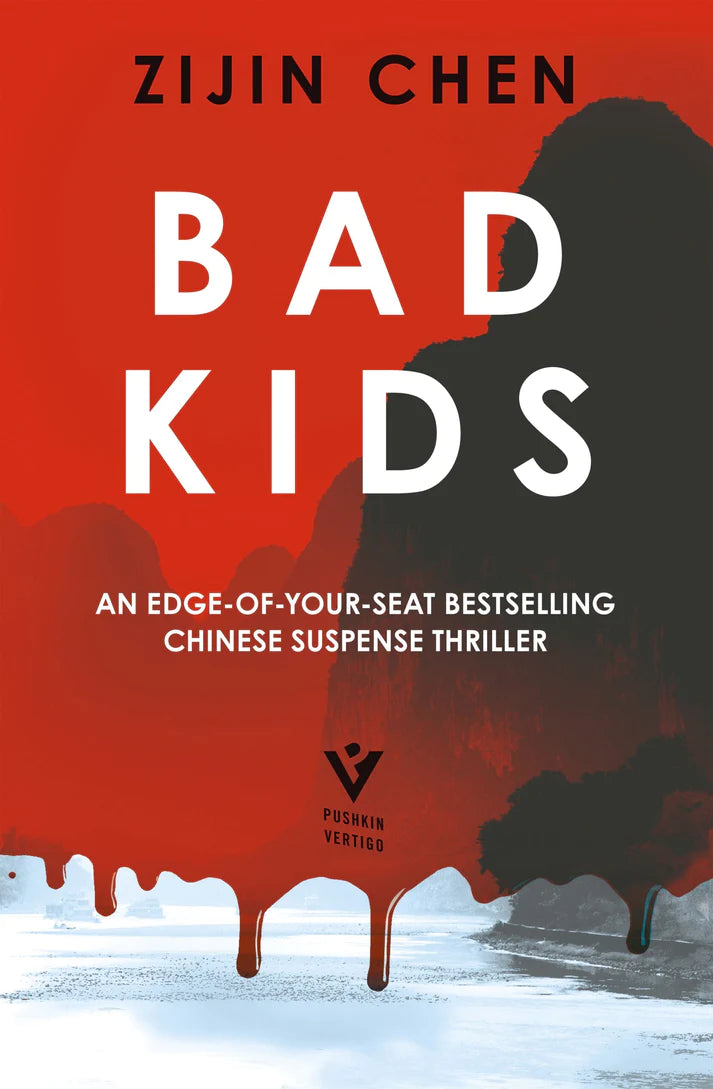 Bad Kids By Zijin Chen SHORTLISTED FOR THE CWA CRIME FICTION IN TRANSLATION DAGGER 2023