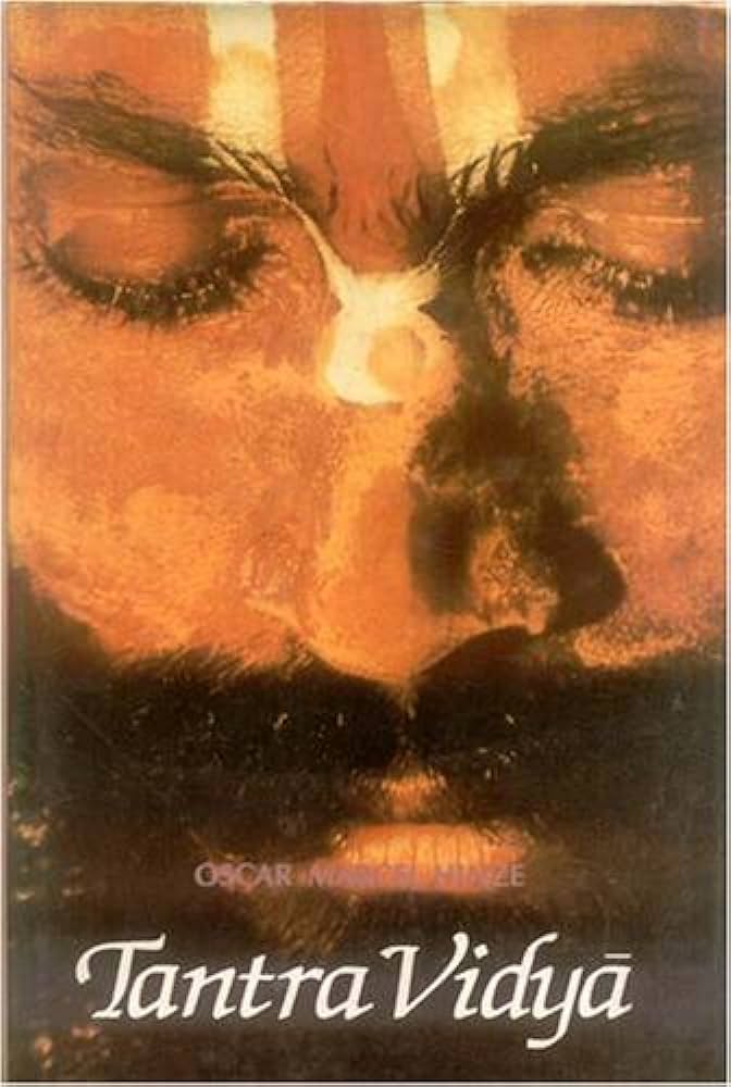 Tantra Vidya: Based on Archaic Astronomy and Tantric Yoga By Oscar Marcel Hinze V. M. Bedekar