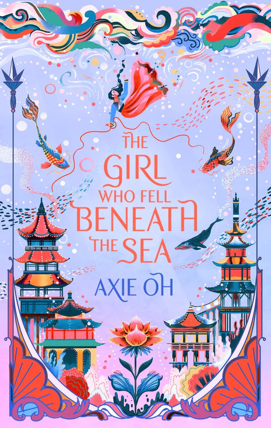 The Girl Who Fell Beneath the Sea Axie Oh