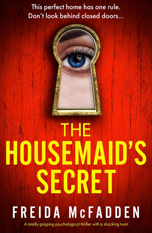 The Housemaid’s Secret: A totally gripping psychological thriller with a shocking twist By Freida McFadden #1 Amazon bestselling author