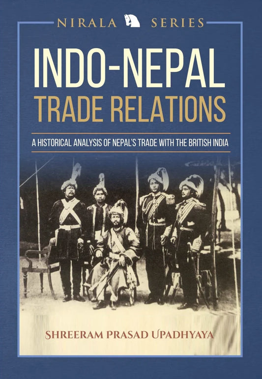 Indo-Nepal Trade Relations by Shreeram Prasad Upadhyaya