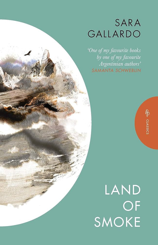 Land of Smoke (Pushkin Press Classics) By Sara Gallardo (Author) Jessica Sequeira (Translator)