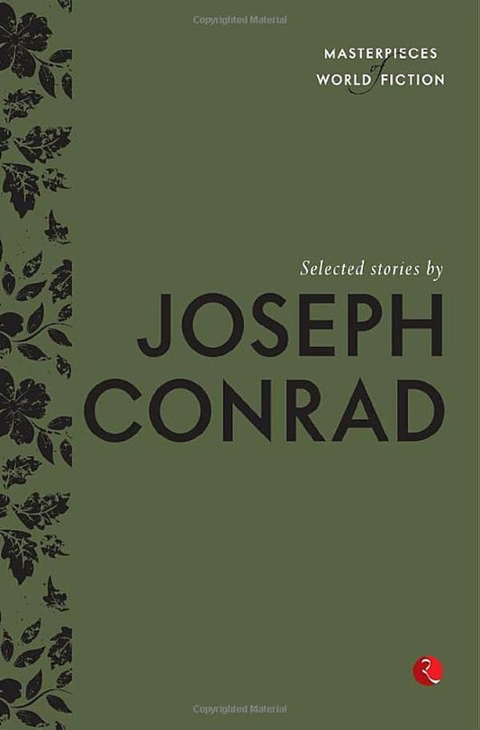 Selected Stories by Joseph Conrad By Joseph Conrad Terry O' Brien Compiled by the bestselling author Terry O' Brien